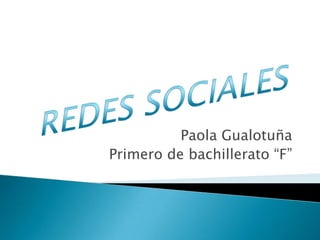 Paola Gualotuña
Primero de bachillerato “F”
 