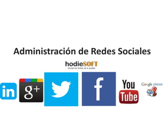 Administración de Redes Sociales
 