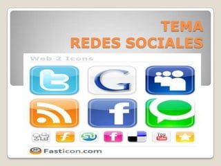 TEMA
REDES SOCIALES
 