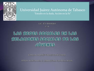Universidad Juárez Autónoma de Tabasco
“Estudio en la duda, Acción en la Fe”
 