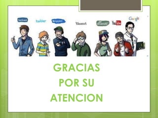 GRACIAS
POR SU
ATENCION

 