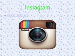 Instagram
 Vídeo: Tutorial
 