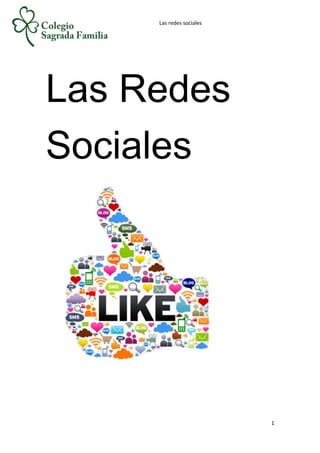 Las redes sociales
1
Las Redes
Sociales
 