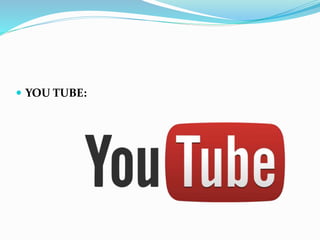  YOU TUBE: 
