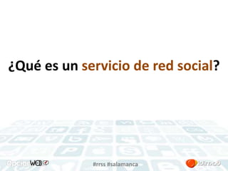 ¿Qué es un servicio de red social? 
#rrss #salamanca 
 