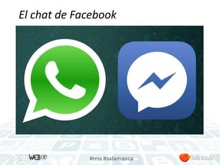 El chat de Facebook 
#rrss #salamanca 
 