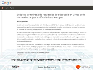 https://support.google.com/legal/contact/lr_eudpa?product=websearch 
#rrss #salamanca 
 