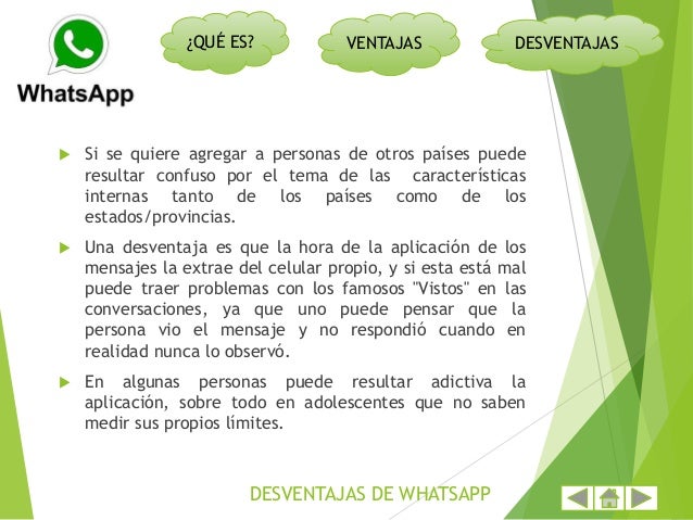 ¿QUÉ ES? VENTAJAS DESVENTAJAS
10 pequeñas cosas que tal vez
no sabias de Whatsapp