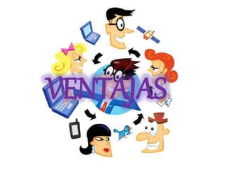 VENTAJAS 
 