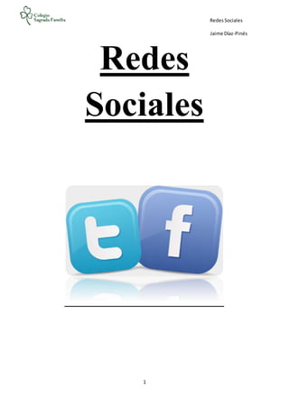 RedesSociales
Jaime Díaz-Pinés
1
Redes
Sociales
 
