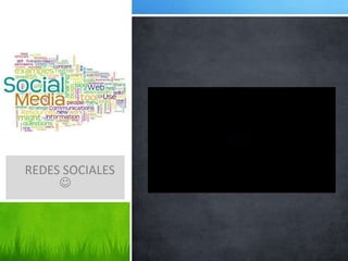 REDES SOCIALES

 