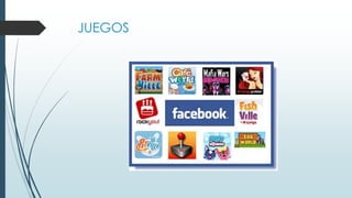 JUEGOS
 