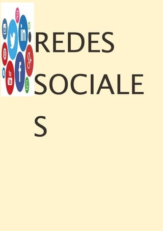 REDES
SOCIALE
S
 