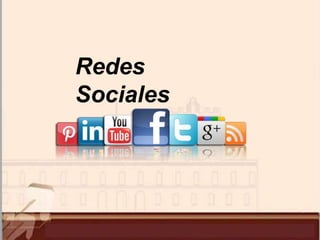 Redes
Sociales
 