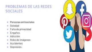 15
PROBLEMAS DE LAS REDES
SOCIALES
★ Personas antisociales
★ Soledad
★ Falta de privacidad
★ Engaños
★ Adicción
★ Robo de imágenes
★ Accidentes
★ Depresión.
 