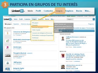 PARTICIPA EN GRUPOS DE TU INTERÉS
Aquí tienes un
directorio para buscar
grupos que te
interesen
 