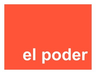 el poder
 