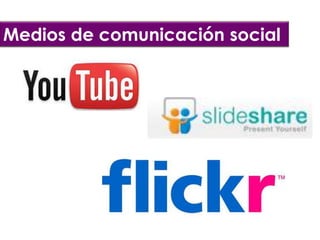 Medios de comunicación social
 