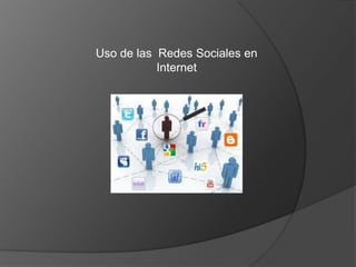 Uso de las Redes Sociales en
                            Internet




Sandra Perdomo
Uniminuto
2012
 