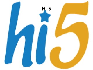 HI 5
 