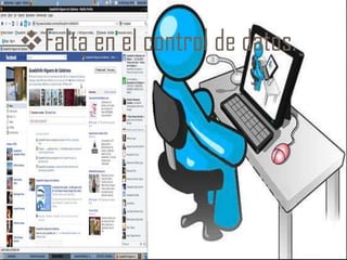 Falta en el control de datos.
 