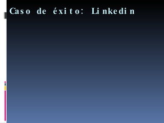 Caso de éxito: Linkedin 