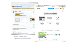 Instalar complemento
o extensión en el navegador
 