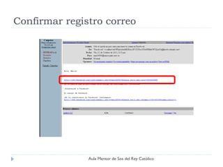 Confirmar registro correo




               Aula Mentor de Sos del Rey Católico
 
