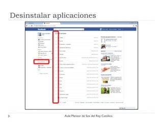 Desinstalar aplicaciones




               Aula Mentor de Sos del Rey Católico
 