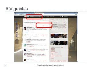 Búsquedas




            Aula Mentor de Sos del Rey Católico
 