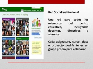 Estimula la participación, mas preguntas, mas actividades , mas interacción Ejemplo Por medio de las (RSE) facilitan la tarea de inmersión en un entorno lingüístico en el extranjero y que deseen aprender y enseñar el idioma 