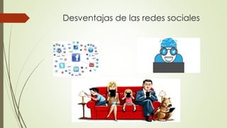 Desventajas de las redes sociales