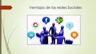 Ventajas de las redes Sociales