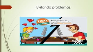 Evitando problemas.