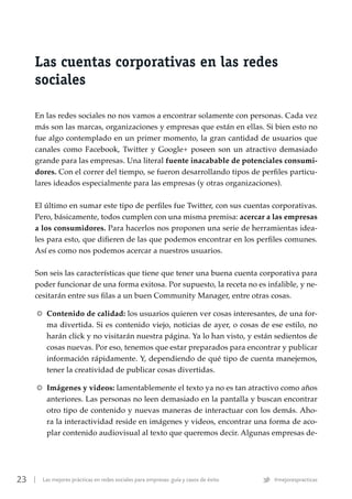 23 | Las mejores prácticas en redes sociales para empresas: guía y casos de éxito #mejorespracticas
Las cuentas corporativ...