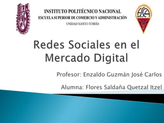 Profesor: Enzaldo Guzmán José Carlos
Alumna: Flores Saldaña Quetzal Itzel
 