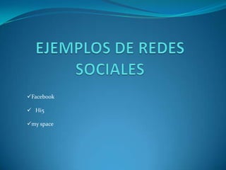 EJEMPLOS DE REDES SOCIALESFacebook