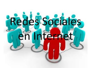 Redes Sociales en Internet 