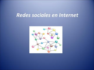 Redes sociales en Internet 