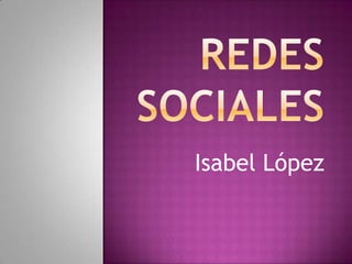 Isabel López
 