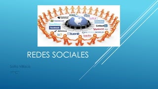 REDES SOCIALES
Sofía Villacís
1°”C”

 