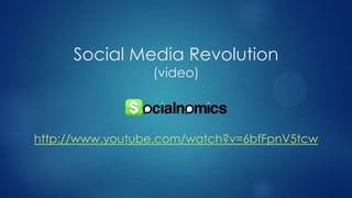 Social Media Revolution
(video)

http://www.youtube.com/watch?v=6bfFpnV5tcw

 