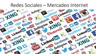 Redes Sociales – Mercadeo Internet
 