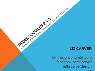 LIZ CARVER

jointheconvo.tumblr.com
   facebook.com/lcarver
       @lizcarverdesign
 