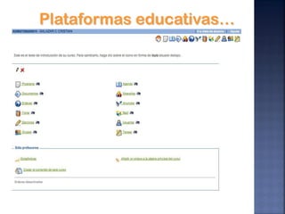 Plataformas educativas…
 