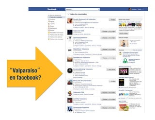 Valparaíso !
en facebook?!
 
