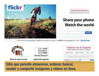 Sitio que permite almacenar, ordenar, buscar,!
vender y compartir imágenes y videos en línea.!
 
