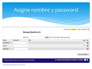 Asigne nombre y passwordDesarrollo Profesional Octubre 2011 JLDR