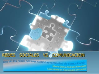 REDES SOCIALES VS COMUNICACION
 