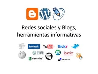 Redessociales y Blogs, herramientasinformativas 